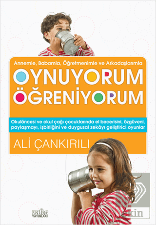 Annem ve Babamla Oynuyorum Öğreniyorum