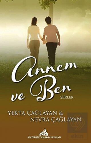 Annem ve Ben