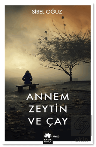 Annem Zeytin ve Çay