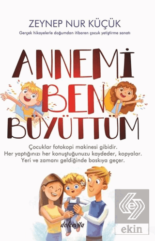 Annemi Ben Büyüttüm