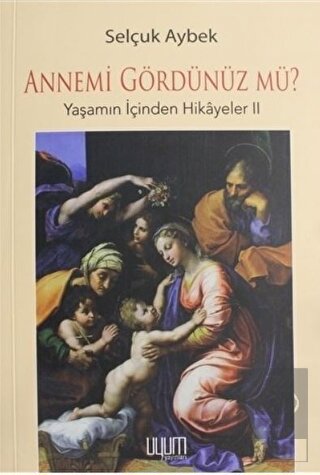 Annemi Gördünüz Mü?