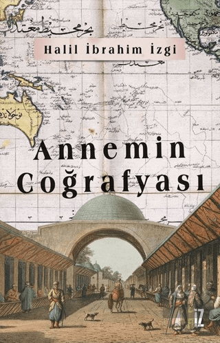 Annemin Coğrafyası