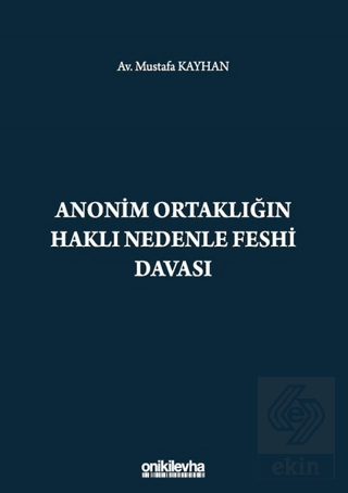 Anonim Ortaklığın Haklı Nedenle Feshi Davası