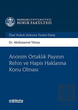 Anonim Ortaklık Payının Rehin ve Hapis Haklarına K