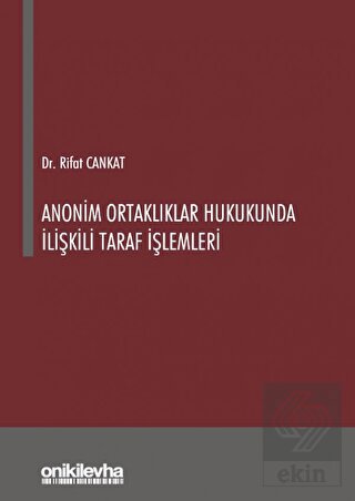 Anonim Ortaklıklar Hukukunda İlişkili Taraf İşleml