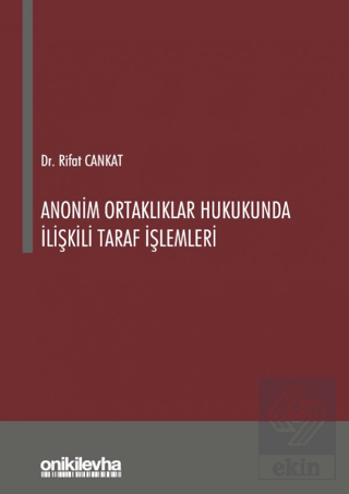 Anonim Ortaklıklar Hukukunda İlişkili Taraf İşleml