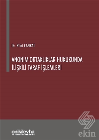 Anonim Ortaklıklar Hukukunda İlişkili Taraf İşleml