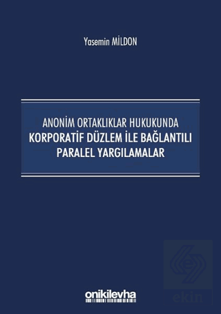 Anonim Ortaklıklar Hukukunda Korporatif Düzlem ile