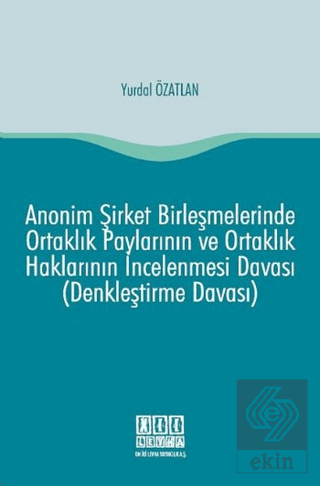 Anonim Şirket Birleşmelerinde Ortaklık Paylarının