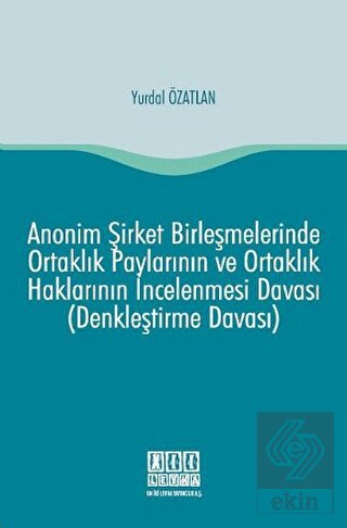 Anonim Şirket Birleşmelerinde Ortaklık Paylarının