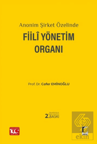 Anonim Şirket Özelinde Fiili Yönetim Organı