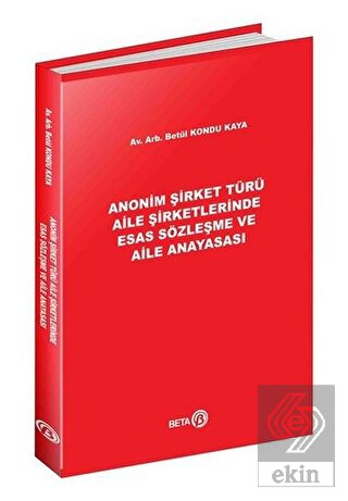 Anonim Şirket Türü Aile Şirketlerinde Esas Sözleşm