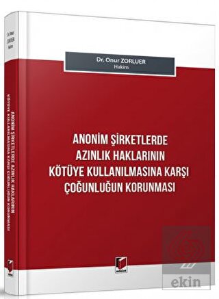 Anonim Şirketlerde Azınlık Haklarının Kötüye Kulla