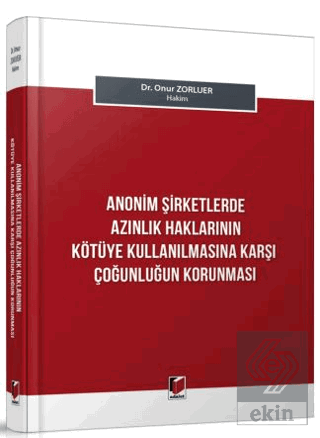 Anonim Şirketlerde Azınlık Haklarının Kötüye Kulla