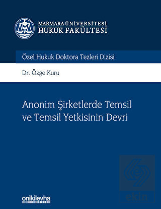 Anonim Şirketlerde Temsil ve Temsil Yetkisinin Dev