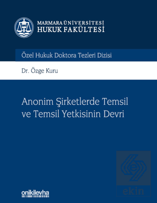 Anonim Şirketlerde Temsil ve Temsil Yetkisinin Dev