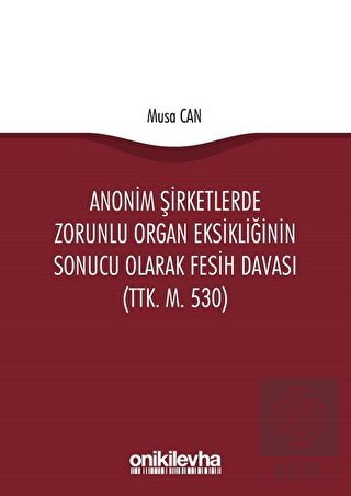 Anonim Şirketlerde Zorunlu Organ Eksikliğinin Sonu