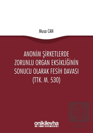 Anonim Şirketlerde Zorunlu Organ Eksikliğinin Sonu