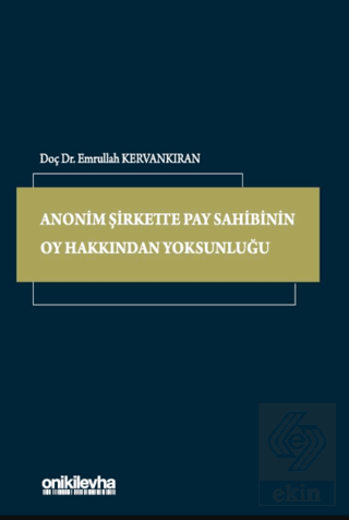 Anonim Şirkette Pay Sahibinin Oy Hakkından Yoksunluğu