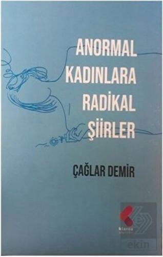 Anormal Kadınlara Radikal Şiirler