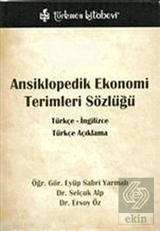 Ansiklopedik Ekonomi Terimleri Sözlüğü / Türkçe -