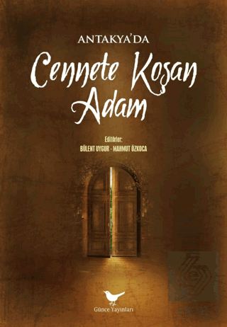 Antakya\'da Cennete Koşan Adam