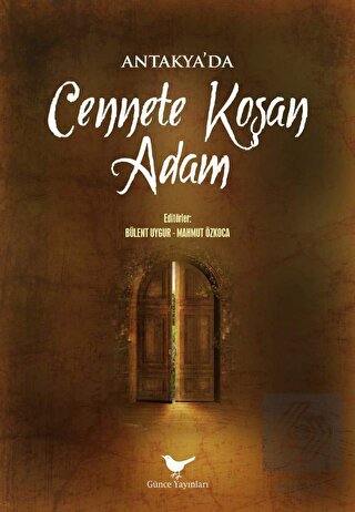 Antakya\'da Cennete Koşan Adam