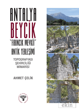 Antalya Beycik "Fırıncık Mevkii" Antik Yerleşimi