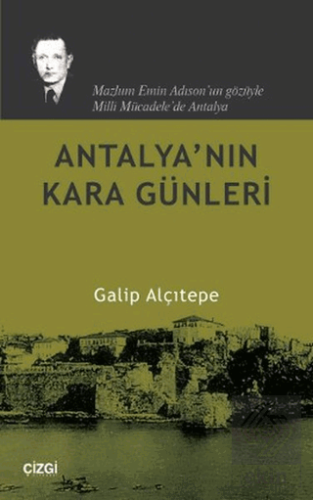 Antalya\'nın Kara Günleri