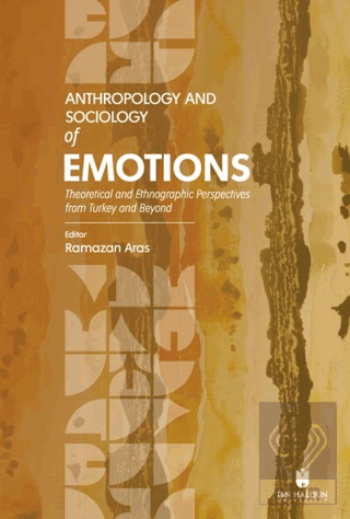 Anthropology and Sociology of Emotions: Theoretical and Ethnographic P