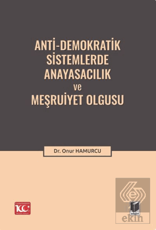 Anti-Demokratik Sistemlerde Anayasacılık ve Meşrui