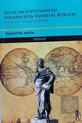 Antik Mezopotamya'da Egemenliğin Tanrısal Kökleri