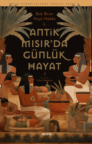 Antik Mısır'daGünlük Hayat