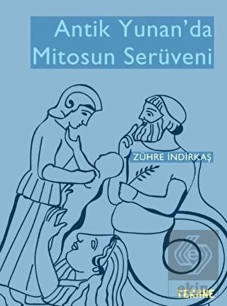 Antik Yunan\'da Mitosun Serüveni