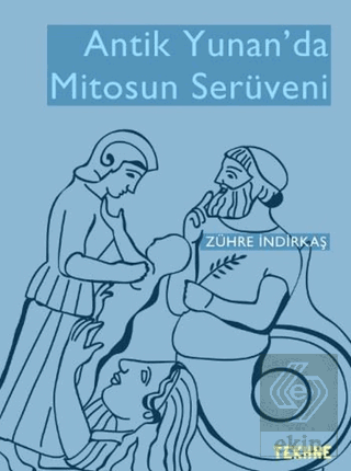 Antik Yunan\'da Mitosun Serüveni