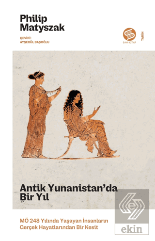 Antik Yunanistan'da Bir Yıl: MÖ 248 Yılında Yaşayan İnsanların Gerçek 