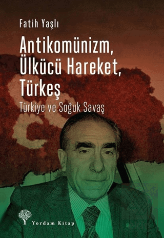 Antikomünizm Ülkücü Hareket Türkeş