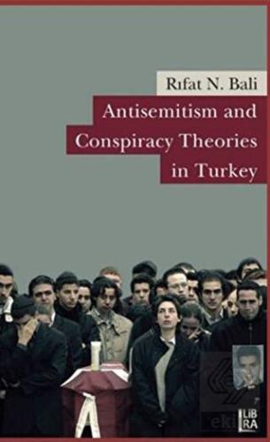 Antisemitism and Conspiracy Theories inTurkey