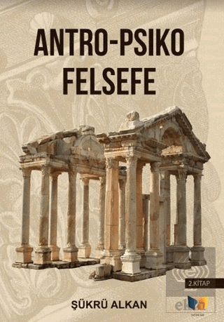 Antro - Psiko Felsefe (2. Kitap)