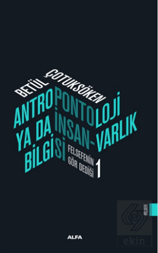 Antropontoloji Ya Da İnsan-Varlık Bilgisi