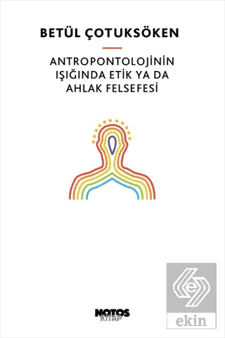 Antropontolojinin Işığında Etik Ya Da Ahlak Felsef