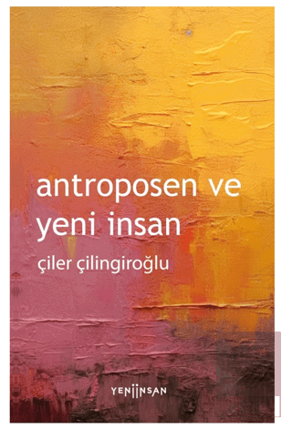 Antroposen ve Yeni İnsan