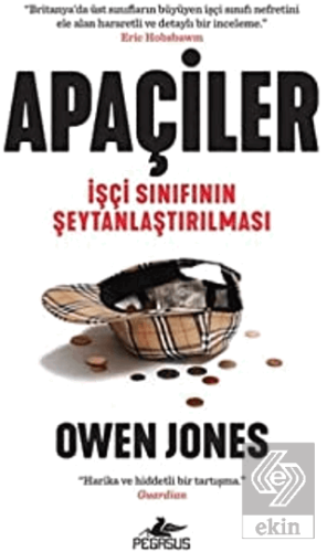 Apaçiler: İşçi Sınıfının Şeytanlaştırılması