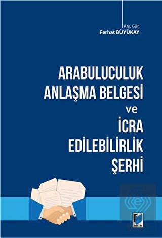 Arabuluculuk Anlaşma Belgesi ve İcra Edilebilirlik