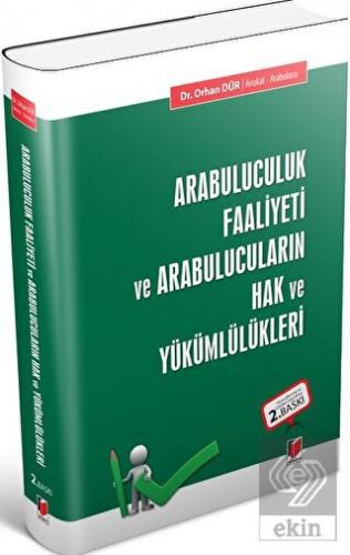 Arabuluculuk Faaliyeti ve Arabulucuların Hak ve Yü