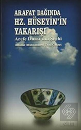 Arafat Dağında Hz. Hüseyin'in Yakarışı