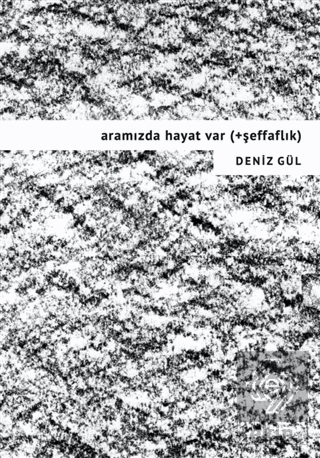 Aramızda Hayat Var (+Şeffaflık)