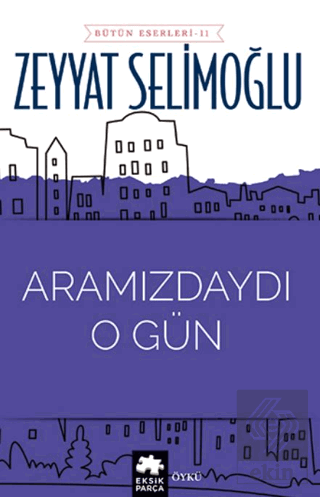 Aramızdaydı O Gün