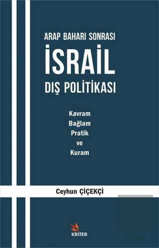 Arap Baharı Sonrası İsrail Dış Politikası