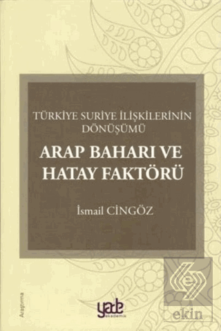 Arap Baharı ve Hatay Faktörü